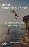 How to Fearlessly Thrive (eBook, ePUB)