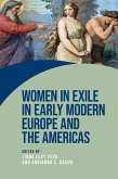 Women in exile in early modern Europe and the Americas (eBook, ePUB)