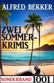 Zwei Sommerkrimis Sonderband 1001 (eBook, ePUB) Zwei Sommerkrimis Sonderband 1001 (eBook, ePUB)