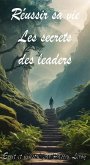 Réussir sa vie : les secrets des leaders (eBook, ePUB)