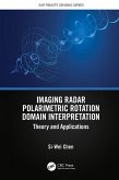 Imaging Radar Polarimetric Rotation Domain Interpretation (eBook, PDF)