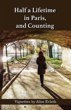 Half a Lifetime in Paris, and Counting (eBook, ePUB) - Evleth, Alice