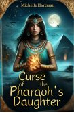 Curse of the Pharaoh's Daughter (eBook, ePUB) Curse of the Pharaoh's Daughter (eBook, ePUB)
