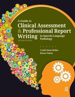 A Guide to Clinical Assessment and Professional Report Writing in Speech-Language Pathology (eBook, PDF) - Stein-Rubin, Cyndi; Fabus, Renee