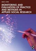 Monitoring and Evaluation of Practice and Methods in Applied Social Research (eBook, PDF) Monitoring and Evaluation of Practice and Methods in Applied Social Research (eBook, PDF)