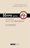 Vivre avec un proche ayant une dépendance (eBook, ePUB) Vivre avec un proche ayant une dépendance (eBook, ePUB)