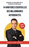 14 Habitudes Essentielles des Millionnaires Autodidactes (eBook, ePUB) 14 Habitudes Essentielles des Millionnaires Autodidactes (eBook, ePUB)