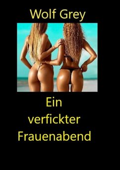 Cover Ein verfickter Frauenabend (eBook, ePUB)