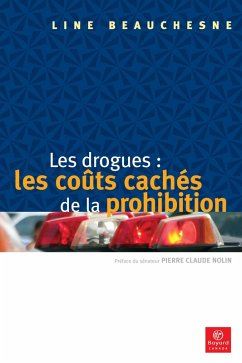 Les drogues: les coûts cachés de la prohibition (eBook, PDF) - Line Beauchesne, Beauchesne