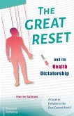 Great Reset and its Health Dictatorship (eBook, ePUB) Great Reset and its Health Dictatorship (eBook, ePUB)