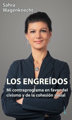 Los engreídos (eBook, ePUB) - Wagenknecht, Sahra