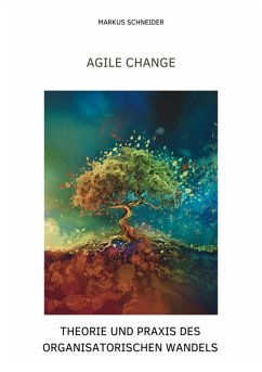 Agile Change (eBook, ePUB) - Schneider, Markus