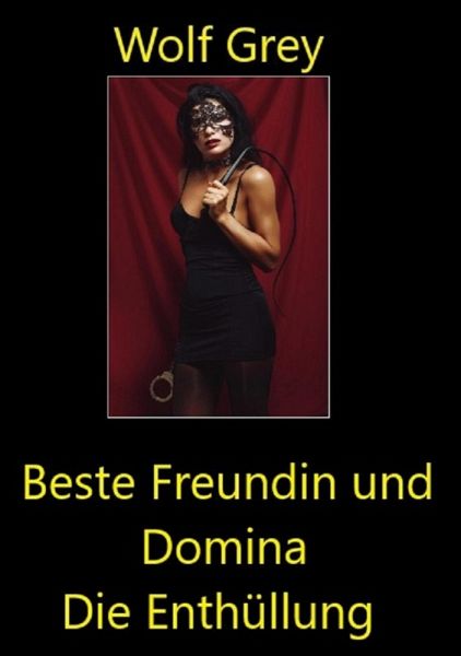 Beste Freundin und Domina (eBook, ePUB)