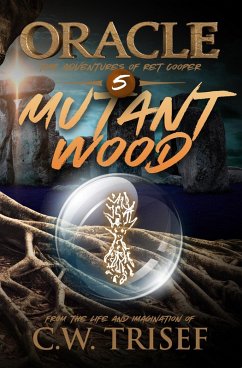 Oracle - Mutant Wood (Vol. 5) (eBook, ePUB) - Trisef, C. W.