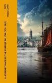 A Journey Made in the Summer of 1794 (Vol. 1&2) (eBook, ePUB) A Journey Made in the Summer of 1794 (Vol. 1&2) (eBook, ePUB)