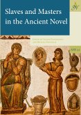 Slaves and Masters in the Ancient Novel (eBook, PDF)
