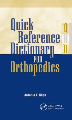 Quick Reference Dictionary for Orthopedics (eBook, PDF) - Chen, Antonia