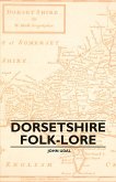 Dorsetshire Folk-Lore (eBook, ePUB)