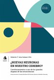 ¿Nuevas neuronas en nuestro cerebro? (eBook, ePUB)