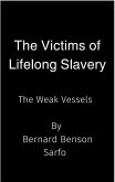 The Victims of Lifelong Slavery (eBook, ePUB) The Victims of Lifelong Slavery (eBook, ePUB)