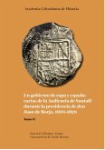 Un gobierno de capa y espada: cartas de la Audiencia de Santafé durante la presidencia de don Juan de Borja 1605-1628 (eBook, PDF)