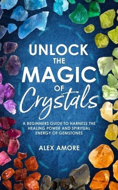 Cover Unlock the Magic of Crystals (eBook, ePUB)