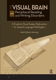 The Visual Brain and Peripheral Reading and Writing Disorders (eBook, PDF)