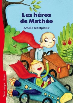 Les héros de Mathéo (eBook, ePUB) - Amelie Montplaisir, Montplaisir