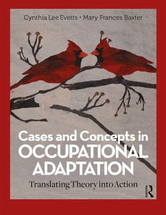 Cases and Concepts in Occupational Adaptation (eBook, PDF) - Evetts, Cynthia Lee; Baxter, Mary Frances