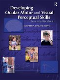 Developing Ocular Motor and Visual Perceptual Skills (eBook, ePUB) Developing Ocular Motor and Visual Perceptual Skills (eBook, ePUB)