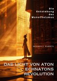 Das Licht von Aton - Echnatons Revolution (eBook, ePUB)