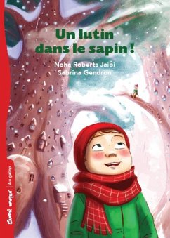 Un lutin dans le sapin! (eBook, ePUB) - Noha Roberts Jaibi, Roberts Jaibi
