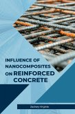 Influence of Nanocomposites on Reinforced Concrete (eBook, ePUB)