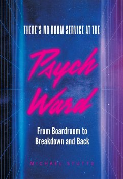 Cover There's No Room Service at the Psych Ward (eBook, ePUB)
