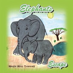Elephants Escape (eBook, ePUB) - Trammell, Menlia Moss