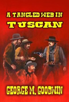 A Tangled Web In Tuscan (eBook, ePUB) - Goodwin, George M.