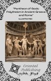 Pantheon of Gods: Polytheism in Ancient Greece and Rome (eBook, ePUB) Pantheon of Gods: Polytheism in Ancient Greece and Rome (eBook, ePUB)