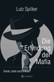 Die Erfindung der Mafia (eBook, ePUB)