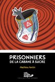 Prisonniers de la cabane à sucre (eBook, ePUB)