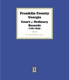 Franklin County, Georgia Court of Ordinary Records, 1787-1849. (eBook, ePUB)