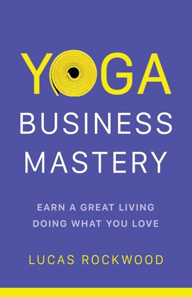 Yoga Business Mastery (eBook, ePUB)