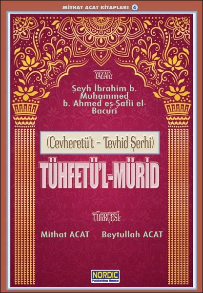 Tühfetü'l-Mürid (Cevheretü't - Tevhid Serhi) (eBook, ePUB) Tühfetü'l-Mürid (Cevheretü't - Tevhid Serhi) (eBook, ePUB)