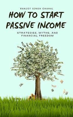 How to Start Passive Income (eBook, ePUB) How to Start Passive Income (eBook, ePUB)