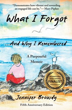 What I Forgot...And Why I Remembered (eBook, ePUB) - Browdy, Jennifer