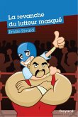 La revanche du lutteur masqué (eBook, ePUB)