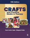 Crafts and Creative Media in Therapy (eBook, ePUB) Crafts and Creative Media in Therapy (eBook, ePUB)