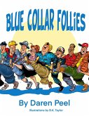 Blue Collar Follies (eBook, ePUB)