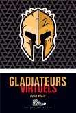 Gladiateurs virtuels (eBook, ePUB)