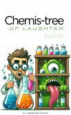 Chemis-tree Of Laughter (eBook, ePUB)