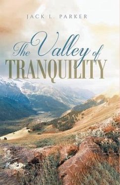 The Valley of Tranquility (eBook, ePUB) - Parker, Jack L